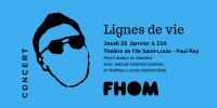 FHOM dans 'Lignes de Vie' au Théâtre de l'Île Saint-Louis. Le jeudi 20 janvier 2022 à Paris04. Paris.  21H00